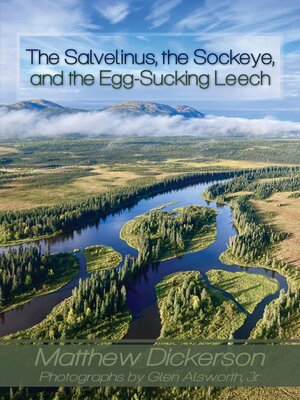 cover image of The Salvelinus, the Sockeye, and the Egg-Sucking Leech